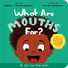 What Are Mouths For? Board Book: A Lift-The-Flap Board Book
