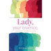 Lady, your essence.: Legacy Conscious