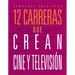 12 Carreras Que Crean Cine Y Televisión