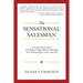 The Sensational Salesman: A Second Chance Story: Providing a Simple Path to Improving Your Relationships, Career, and Life