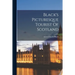 Black's Picturesque Tourist Of Scotland