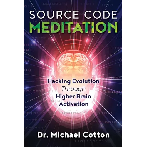 Source Code Meditation: Hacking Evolution Through Higher Brain Activation