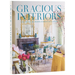 Gracious Interiors: Thoughtful Decorating for Beautiful Living