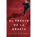 El Precio de la Gracia: La Historia de Dietrich Bonhoeffer Y Su Lucha Contra El Mal