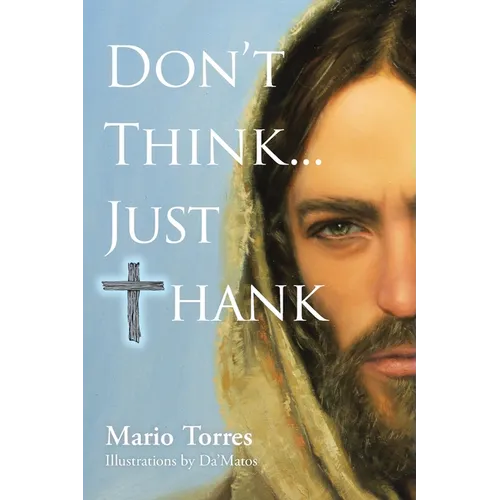 Don't Think...Just Thank