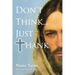 Don't Think...Just Thank