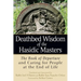 Deathbed Wisdom of the Hasidic Masters: The Book of Departure and Caring for People at the End of Life