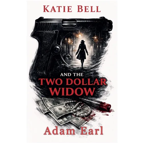 Katie Bell And The Two Dollar Widow