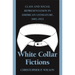 White Collar Fictions: Class and Social Representation in American Literature, 1885-1925