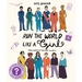 Run the World Like a Girl: International Women Leaders