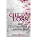 Child Loss: The Heartbreak and the Hope