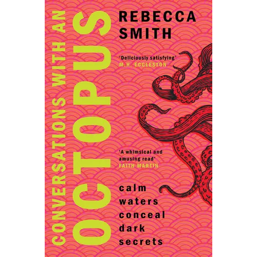 Conversations with an Octopus: An Addictive and Cosy Crime Novel about Female Rage