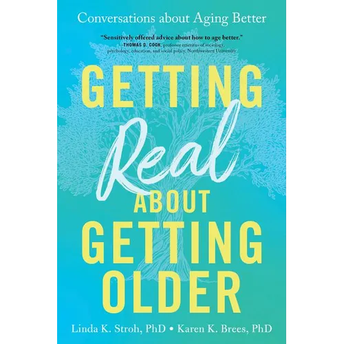 Getting Real about Getting Older: Conversations about Aging Better