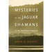 Mysteries of the Jaguar Shamans of the Northwest Amazon