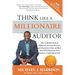Think Like a Millionaire Auditor: How To Build Practical Efficiency, Increase Revenue and Experience Peace of Mind That Will Transform Your Business,