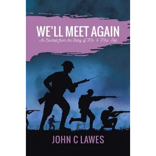 We'll Meet Again: An Excerpt from the Story of Mr. & Mrs. Rat