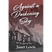Against a Darkening Sky