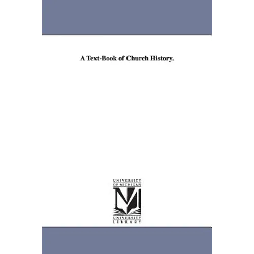 A Text-Book of Church History.