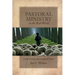 Pastoral Ministry in the Real World: Loving, Teaching, and Leading God's People
