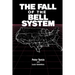 The Fall of the Bell System: A Study in Prices and Politics