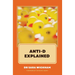 Anti-D Explained