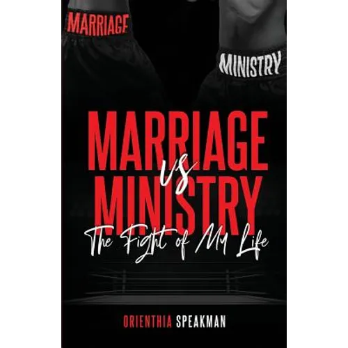 Marriage Vs. Ministry: The Fight of My Life