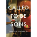 Called to Be Sons