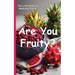 Are You Fruity?: The Little Book of Medicinal Fruits