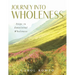 Journey Into Wholeness: Steps to Emotional Wholeness