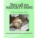 They call me NAUGHTY PAWS: A True Kitten Tale