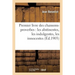 Premier Livre Des Chansons-Proverbes: Les Abstinentes, Les Indulgentes, Les Innocentes