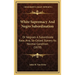 White Supremacy And Negro Subordination: Or Negroes A Subordinate Race, And, So-Called, Slavery Its Normal Condition (1870)