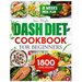 Dash Diet Cookbook for Beginners: 1800 Days of Tasty and Delicious Low- Sodium Recipes to Lower Blood Pressure. Includes an 8-Week Food Plan