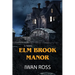 Elm Brook Manor