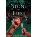Stone and Flesh
