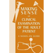 Making Sense of Clinical Examination of the Adult Patient: A Hands on Guide