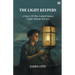The Light Keepers A Story Of The United States Light-House Service