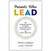 Parents Who Lead: The Leadership Approach You Need to Parent with Purpose, Fuel Your Career, and Create a Richer Life