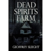 Dead Spirits Farm