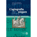 L'Agiografia Volgare: Tradizioni Di Testi, Motivi E Linguaggi. Atti del Congresso Internazionale, Klagenfurt, 15-16 Gennaio 2015