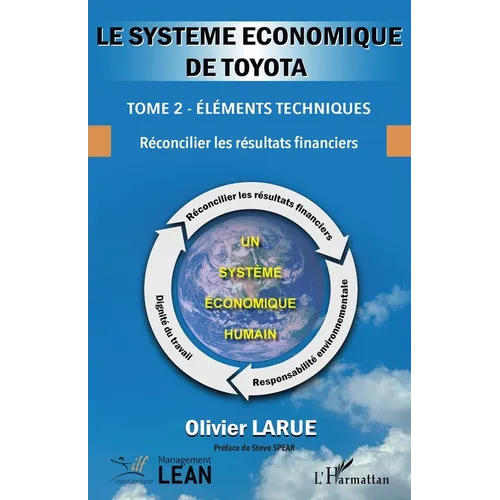 Le système économique de Toyota.: Tome 2 - Éléments techniques - Réconcilier les résultats financiers