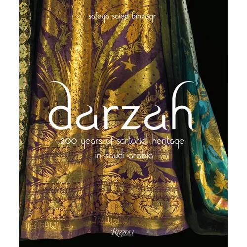 Darzah: 200 Years of Sartorial Heritage in Saudi Arabia