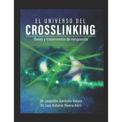 El Universo del Crosslinking: Bases y tratamientos de vanguardia