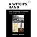 A Witch's Hand: Curing, Killing, Kinship, and Colonialism Among the Lujere of New Guinea