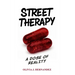 Street Therapy: A Dose of Reality