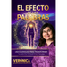 El Efecto de las Palabras: Usa el lenguaje para transformar tu mente, tu cuerpo y tu vida