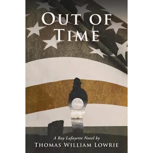 Out of Time (a Ray Lafayette Novel)