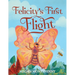 Felicity's First Flight