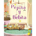 Pepita Y Bebita (Pepita Meets Bebita Spanish Edition)