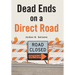 Dead Ends on a Direct Road
